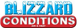 Blizzard Conditions Air Conditioning repair, installation and maintenance. 